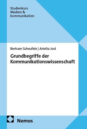 Scheufele, Bertram / Hummel, Gerrit et al. Grundbegriffe der Kommunikationswissenschaft. Nomos Verlags GmbH, 2026.
