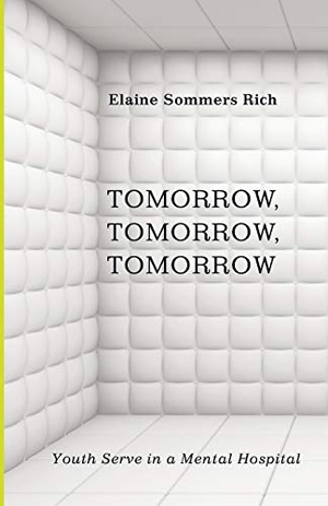 Rich, Elaine Sommers. Tomorrow, Tomorrow, Tomorrow. Wipf and Stock, 2015.