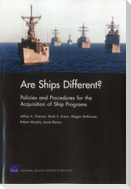 Are Ships Different? Policies and Procedures for the Acquisition Ofship Programs