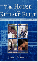 The House that Richard Built