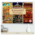 Karussell - Nostalgie (hochwertiger Premium Wandkalender 2025 DIN A2 quer), Kunstdruck in Hochglanz