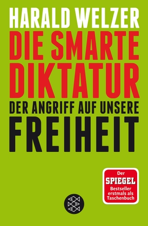 Welzer, Harald. Die smarte Diktatur - Der Angriff auf unsere Freiheit. FISCHER Taschenbuch, 2017.