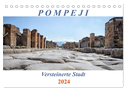 Versteinerte Stadt Pompeji (Tischkalender 2024 DIN A5 quer), CALVENDO Monatskalender