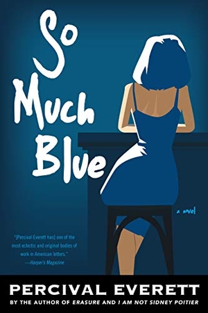 Everett, Percival. So Much Blue. Graywolf Press, 2017.