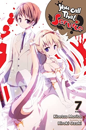 Morita, Kisetsu. You Call That Service?, Vol. 7 (Light Novel) - Volume 7. Yen Press, 2023.