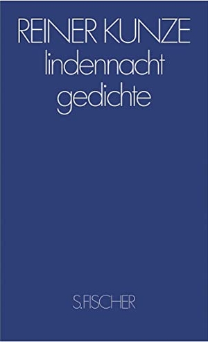 Kunze, Reiner. lindennacht - Gedichte. FISCHER, S., 2007.