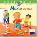 LESEMAUS 153: Max ist wütend
