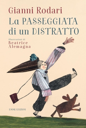 Rodari, Gianni. La passeggiata di un distratto. Emme Edizioni, 2022.