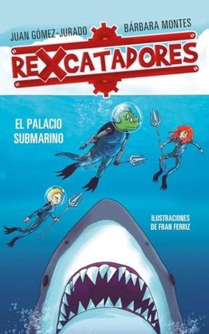 Gómez-Jurado, Juan / Bárbara Montes. El palacio submarino. Editorial B De Blok (Ediciones B), 2018.
