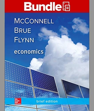 Mcconnell, Campbell R. Looseleaf Economics, Brief; Connect. McGraw Hill LLC, 2018.