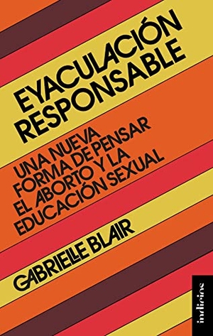 Blair, Gabrielle. Eyaculacion Responsable. Indicios, 2023.
