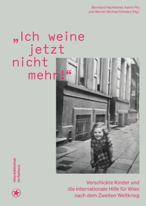 Bernhard, Hachleitner / Pilz Katrin et al (Hrsg.). 'Ich weine jetzt nicht mehr!' - Verschickte Kinder und die internationale Hilfe für Wien nach dem Zweiten Weltkrieg. bahoe books, 2026.
