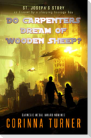 Do Carpenters Dream of Wooden Sheep?
