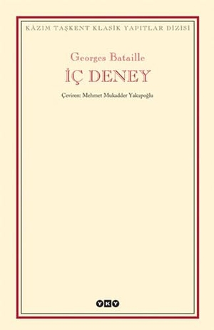 Bataille, Georges. Ic Deney. Yapi Kredi Yayinlari, 2014.