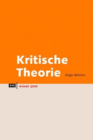 Behrens, Roger. Kritische Theorie. Europäische Verlagsanst., 2026.