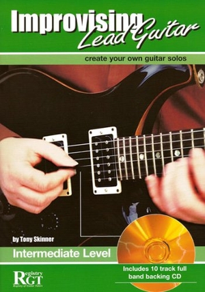 Skinner, Tony. Improvising Lead Guitar: Intermediate [With CD]. Mel Bay Publications, Inc., 2006.