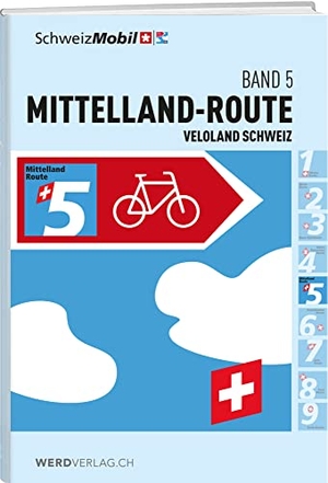 Schweizmobil. Veloland Schweiz Band 5 - Mittelland-Route. Weber Verlag, 2021.