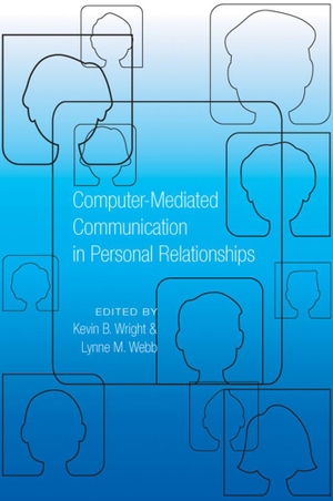Webb, Lynne M. / Kevin B. Wright (Hrsg.). Computer-Mediated Communication in Personal Relationships. Peter Lang, 2010.