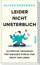 Leider nicht unsterblich