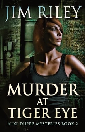 Riley, Jim. Murder At Tiger Eye. Next Chapter, 2021.