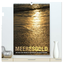Meeresgold Kalender (hochwertiger Premium Wandkalender 2025 DIN A2 hoch), Kunstdruck in Hochglanz