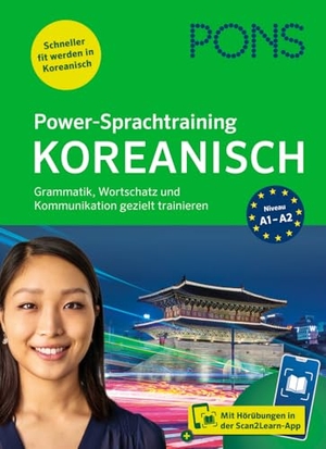 PONS Power-Sprachtraining Koreanisch - Grammatik, Wortschatz und Kommunikation gezielt trainieren - mit Hörübungen in der Scan2Learn-App. Pons Langenscheidt GmbH, 2024.
