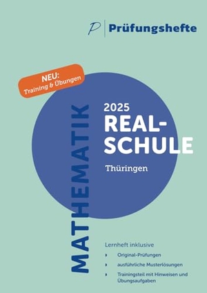 Prüfungsheft & Training - 2025 Mathematik Realschule - Thüringen - Original-Prüfungen und Lösungen. Prüfungshefte Verlag, 2025.