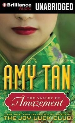 Tan, Amy. The Valley of Amazement. BRILLIANCE CORP, 2014.