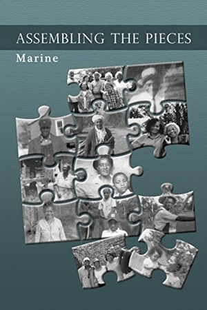 Marine. Assembling the Pieces. Dorrance Publishing, 2015.