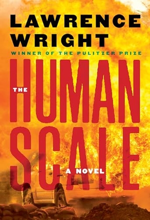 Wright, Lawrence. The Human Scale. Knopf Doubleday Publishing Group, 2025.