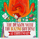 The Dragon with the Blazing Bottom at Christmas