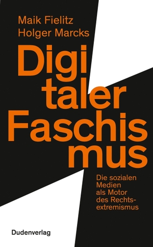 Fielitz, Maik / Holger Marcks. Digitaler Faschismu