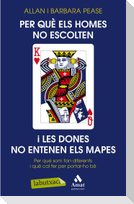 Per què els homes no escolten i les dones no entenen els mapes? : per què som tan diferents i què cal fer per portar-ho bé