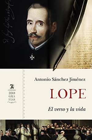 Sánchez Jiménez, Antonio. Lope : el verso y la vida. Ediciones Cátedra, 2018.