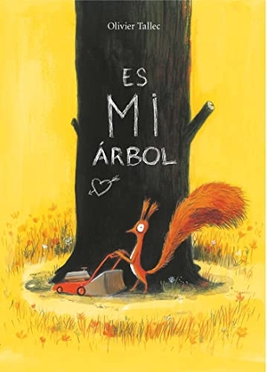 Tallec, Olivier. Es mi arbol. BiraBiro Editorial, 2020.