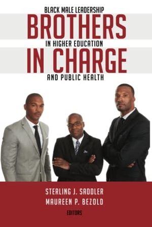Saddler, Sterling J. / Maureen P. Bezold (Hrsg.). Brothers in Charge - Black Male Leadership in Higher Education and Public Health. Peter Lang, 2019.