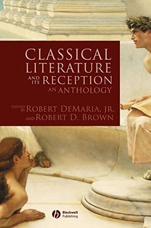 Demaria / Brown Rd. Classical Literature and its Reception. John Wiley & Sons, 2006.