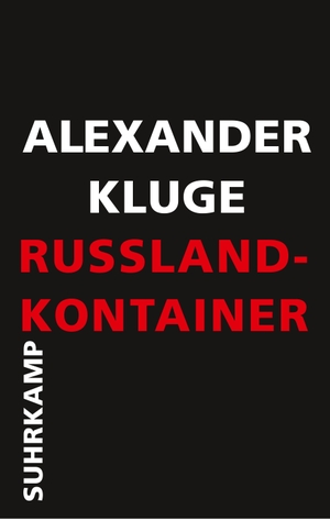 Alexander Kluge. Russland-Kontainer. Suhrkamp, 2020.