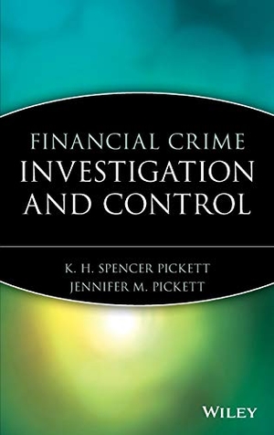Pickett. Financial Crime Investigation and Control. John Wiley & Sons, 2002.