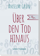 Über den Tod hinaus