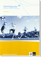 Schnittpunkt Mathematik 10. Differenzierende Ausgabe Rheinland-Pfalz und Saarland. Lösungen Klasse 10