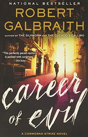 Galbraith, Robert. Career of Evil. Little Brown and Company, 2016.