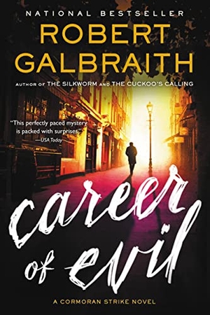 Galbraith, Robert. Career of Evil. Little Brown and Company, 2016.