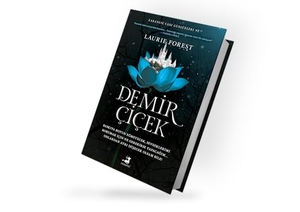 Forest, Laurie. Demir Cicek - Karanlik Cadi Günlükleri 2 Ciltli. Olimpos Yayinlari, 2025.