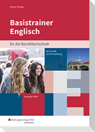 Basistrainer Englisch für Berufsfachschulen in Nordrhein-Westfalen. Arbeitsbuch