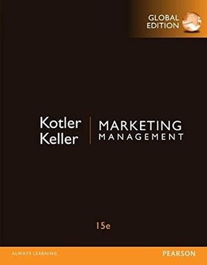 Kotler, Philip / Kevin Lane Keller. Marketing Management, Global Edition. Addison Wesley, 2015.