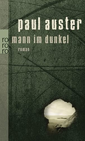 Auster, Paul. Mann im Dunkel. Rowohlt Taschenbuch, 2010.