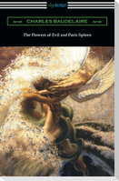 The Flowers of Evil and Paris Spleen (with an Introduction by James Huneker)