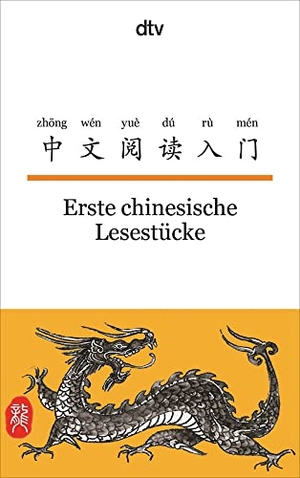 Gen De He / Susanne Hornfeck et al (Hrsg.). Erste chinesische Lesestücke. dtv Verlagsgesellschaft, 2009.