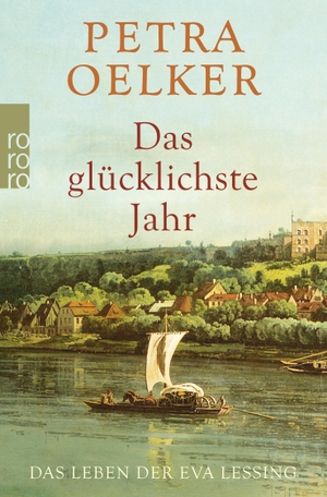 Oelker, Petra. Das glücklichste Jahr - Das Leben der Eva Lessing. Rowohlt Taschenbuch Verlag, 2015.